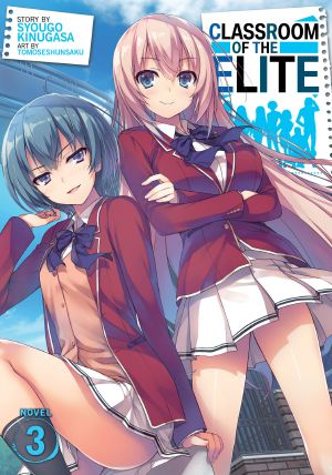 [Youkoso Jitsuryoku Shijou Shugi no Kyoushitsu e Light Novels 03] • Classroom of the Elite - Volume 03